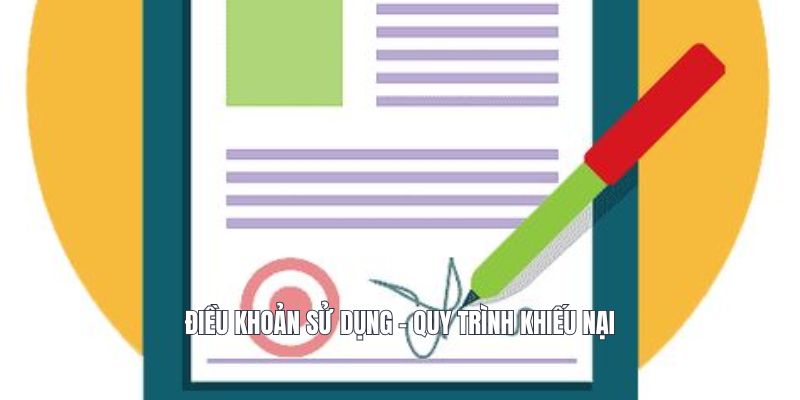 Điều khoản sử dụng - Quy trình khiếu nại