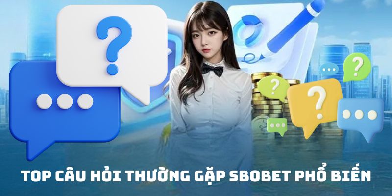Một số thắc mắc phổ biến được quan tâm hàng đầu