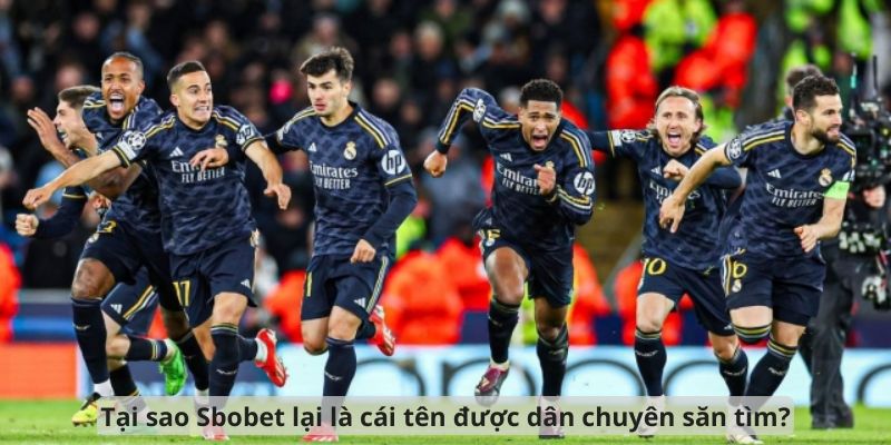 Tại sao Sbobet lại là cái tên được dân chuyên săn tìm?
