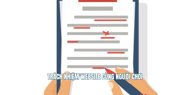 Trách nhiệm website cùng người chơi
